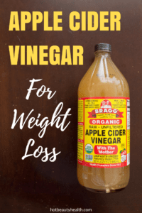 Apple Cider Vinegar For Weight Loss: Does It Work? - Hot Beauty Health