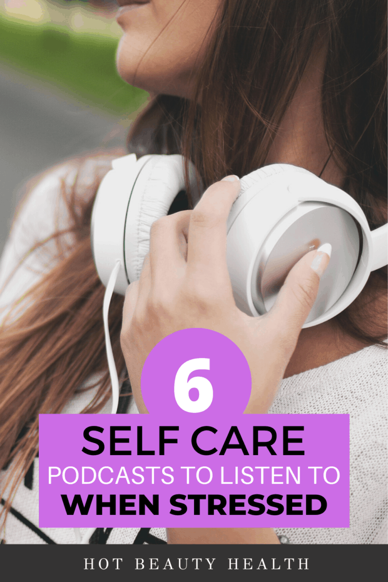 6 Amazing Self Care Podcasts to Listen to When Stressed Out